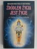 ŹRÓDŁEM ŻYCIA JEST ŻYCIE - Sri Srimad